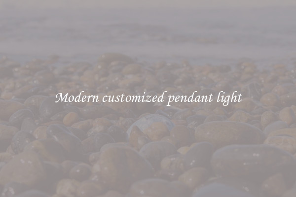 Modern customized pendant light