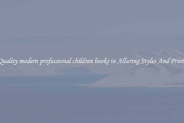 Quality modern professional children books in Alluring Styles And Prints