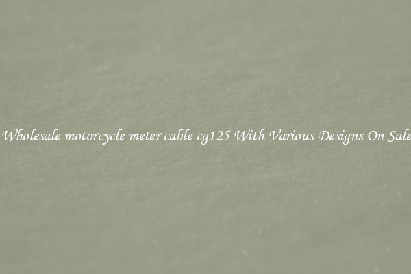 Wholesale motorcycle meter cable cg125 With Various Designs On Sale