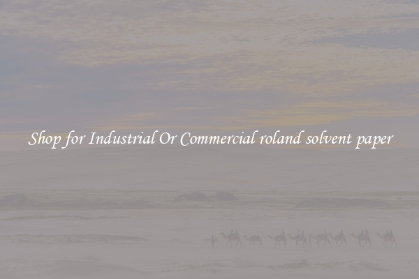 Shop for Industrial Or Commercial roland solvent paper