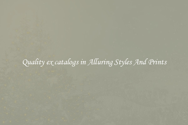Quality ex catalogs in Alluring Styles And Prints