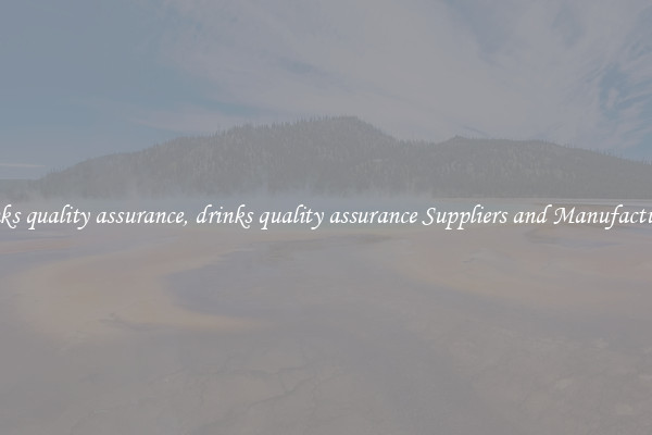 drinks quality assurance, drinks quality assurance Suppliers and Manufacturers