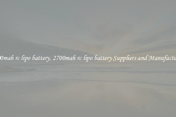 2700mah rc lipo battery, 2700mah rc lipo battery Suppliers and Manufacturers