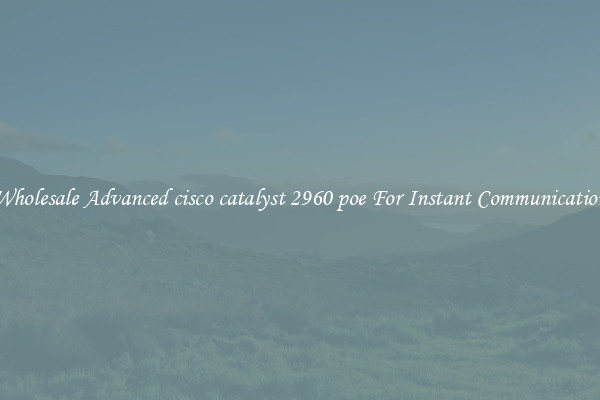Wholesale Advanced cisco catalyst 2960 poe For Instant Communication
