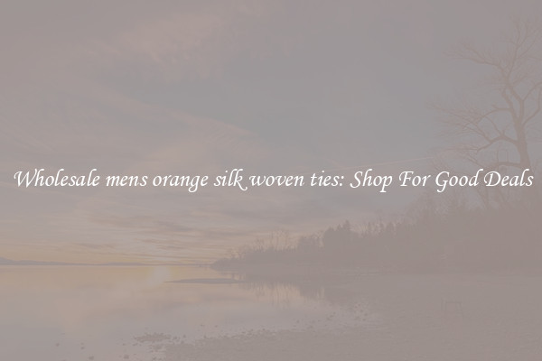 Wholesale mens orange silk woven ties: Shop For Good Deals
