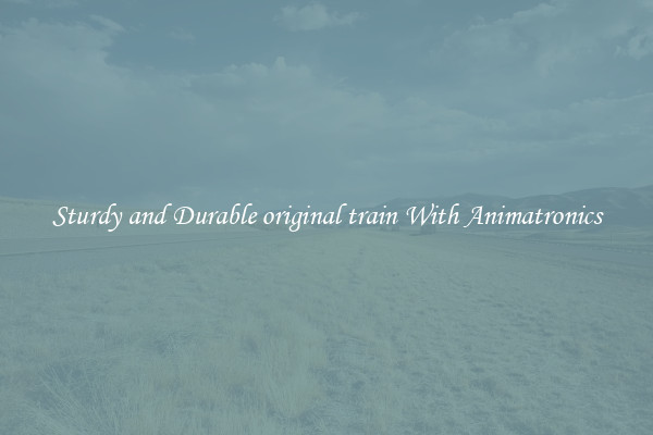 Sturdy and Durable original train With Animatronics