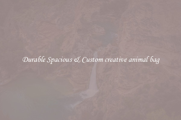 Durable Spacious & Custom creative animal bag