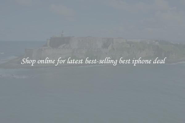 Shop online for latest best-selling best iphone deal