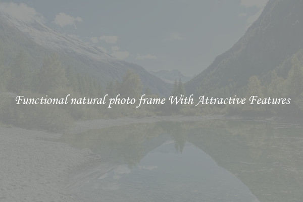 Functional natural photo frame With Attractive Features