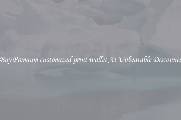 Buy Premium customized print wallet At Unbeatable Discounts