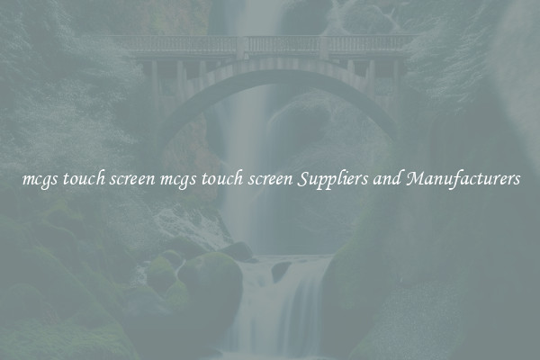 mcgs touch screen mcgs touch screen Suppliers and Manufacturers
