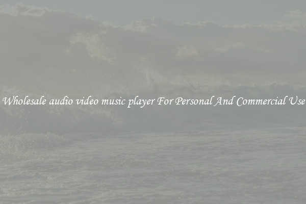 Wholesale audio video music player For Personal And Commercial Use